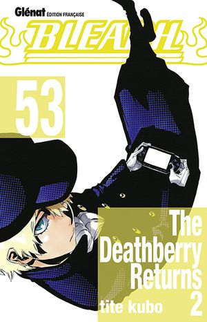 The Deathberry Returns 2 - Bleach, tome 53