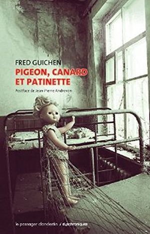 Pigeon, Canard et Patinette