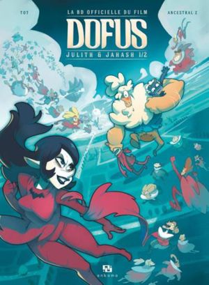 Julith et Janash - Dofus : la BD du film, tome 1