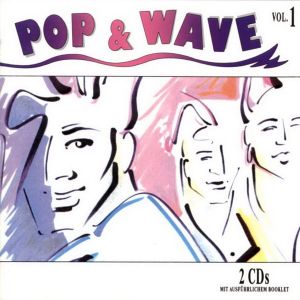 Pop & Wave, Volume 1: The Hits of the 80's