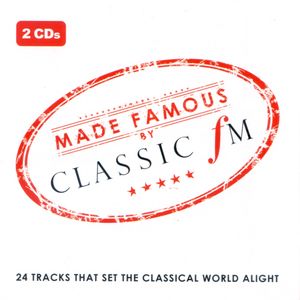 Made Famous By Classic FM