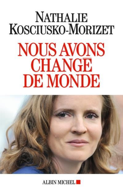 nous-avons-chang-de-monde-nathalie-kosciusko-morizet-senscritique