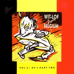 Wit-Lof From Belgium, Volume 4 (80's, Part 2)