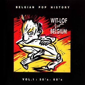 Wit-Lof From Belgium, Volume 1 (50's - 60's)
