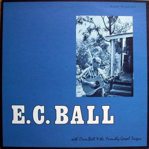 E.C. Ball with Orna Ball & the Friendly Gospel Singers