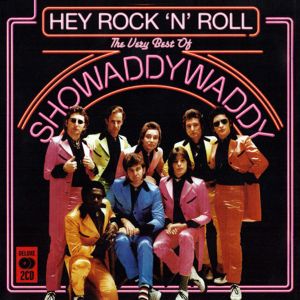 Hey Rock ’n’ Roll: The Very Best of Showaddywaddy