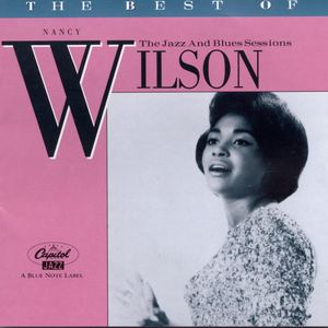 The Best Of Nancy Wilson - The Jazz And Blues Sessions