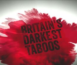 image-https://media.senscritique.com/media/000014149563/0/britain_s_darkest_taboos.jpg
