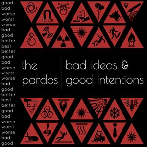 Bad Ideas & Good Intentions