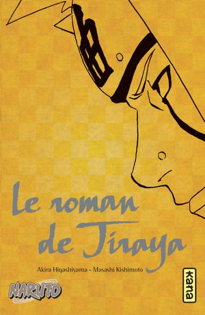 Le Roman de Jiraya - Naruto roman, tome 1