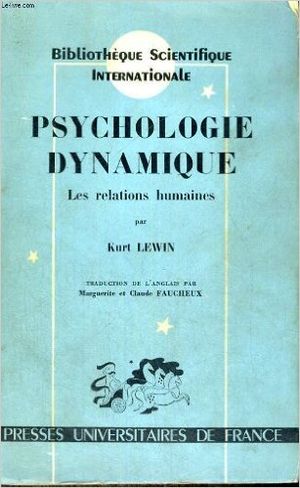 Psychologie dynamique. Les relations humaines