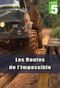 Les Routes de l'impossible