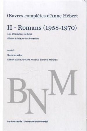Œuvres complètes d'Anne Hébert : Romans (1958-1970)