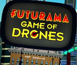 image-https://media.senscritique.com/media/000014182474/0/Futurama_Game_of_Drones.jpg