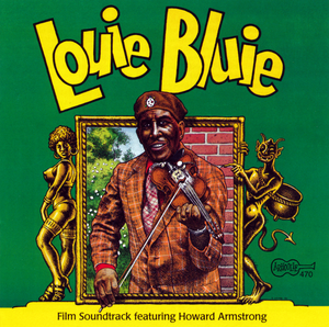 Louie Bluie: Film Soundtrack Featuring Howard Armstrong (OST)
