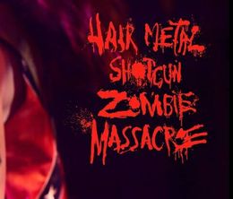 image-https://media.senscritique.com/media/000014185429/0/hairmetal_shotgun_zombie_massacre_the_movie.jpg