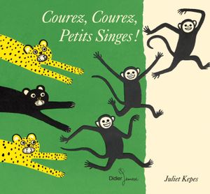 Courez, Courez Petits Singes !