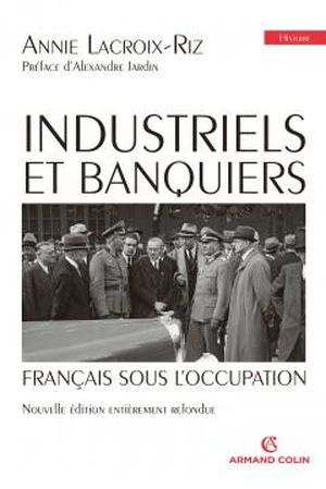 Industriels et banquiers français sous l'Occupation