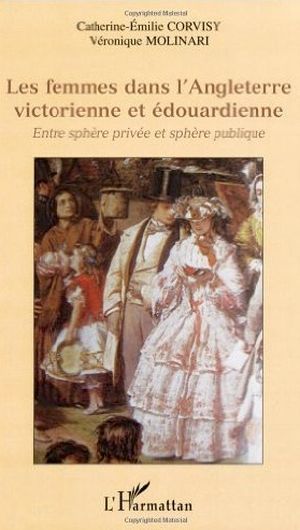 Les femmes dans l'Angleterre Victorienne et Edouardienne