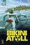 Bikini Atoll, tome 1