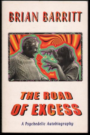 The Road of Excess: A Psychedelic Autobiography