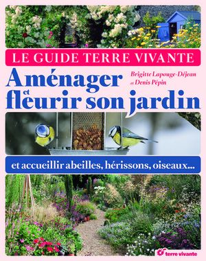 Aménager et fleurir son jardin