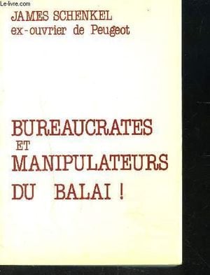 Bureaucrates et manipulateurs, du Balai!