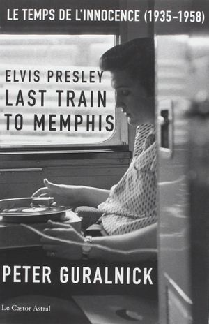 Elvis Presley, Last Train to Memphis