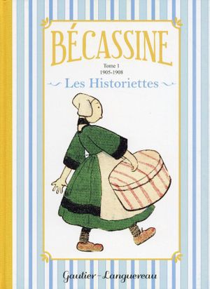 Les Historiettes de Bécassine - tome 1, 1905-1908