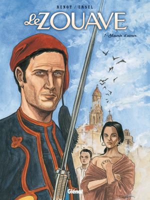 Mourir d'aimer - Le Zouave, tome 1