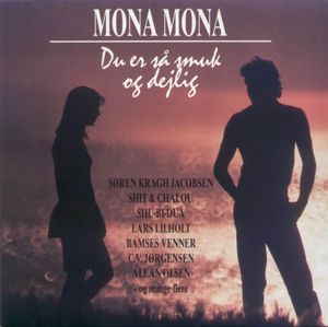 Mona Mona: Du er så smuk og dejlig