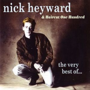 The Very Best of Nick Heyward & Haircut One Hundred