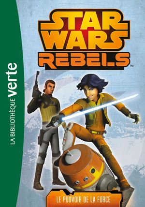 Le Pouvoir de la force - Star Wars Rebels, tome 3