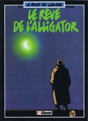 La route des goélands, tome 3: Le rêve de l'alligator