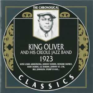 The Chronological Classics: King Oliver and His Creole Jazz Band 1923