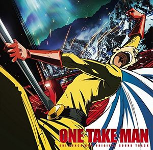 ONE PUNCH MAN ORIGINAL SOUNDTRACK: ONE TAKE MAN (OST)
