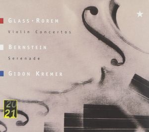 Glass / Rorem: Violin Concertos / Bernstein: Serenade