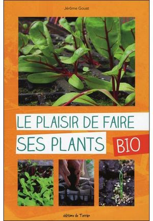 Le plaisir de faire ses plants bio