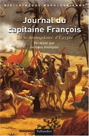 Journal du capitaine François dit le dromadaire d'Égypte