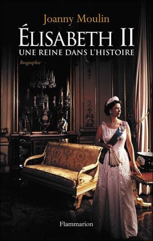 Elisabeth II, une reine dans l'histoire