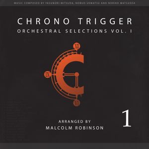 Chrono Trigger: Orchestral Selections Vol. I