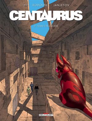 Terre étrangère - Centaurus, tome 2