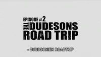 The Dudeson's Road Trip