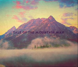 Tale of the Mountain Man