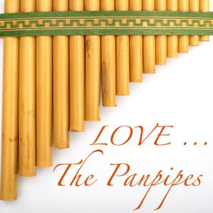 Love... The Panpipes