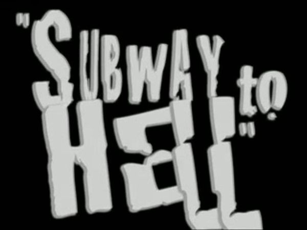 Subway to Hell