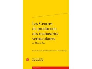 Les centres de production des manuscrits vernaculaires au Moyen Âge