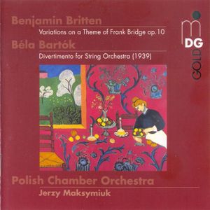 Benjamin Britten: Variations on a Theme of Frank Bridge op. 10 / Béla Bartók: Divertimento for String Orchestra (1939)