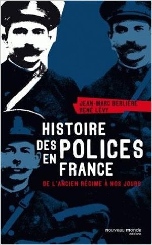 Histoire des polices en France : De l'ancien régime à nos jours
