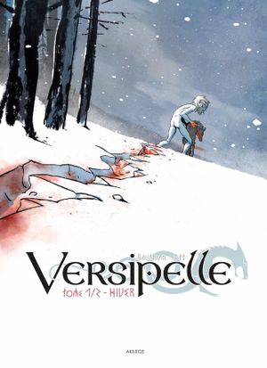 Hiver - Versipelle, tome 1